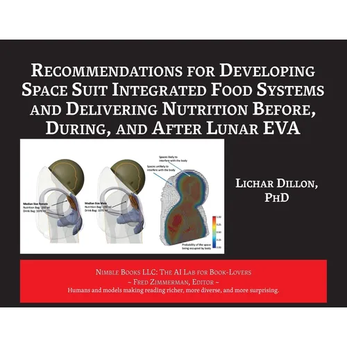 Recommendations for Developing Space Suit Integrated Food Systems and Delivering Nutrition Before, During, and After Lunar EVA