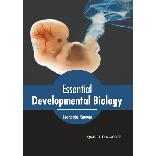 Essential Developmental Biology