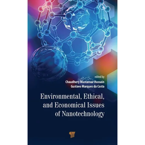 Environmental, Ethical, and Economical Issues of Nanotechnology