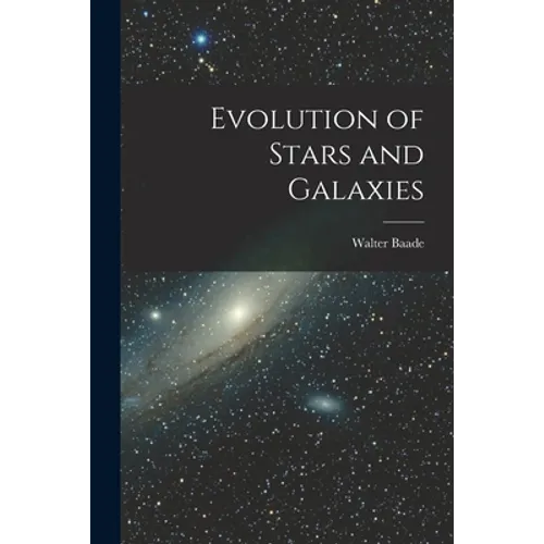 Evolution of Stars and Galaxies