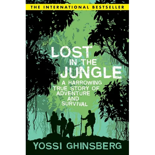 Lost in the Jungle: A Harrowing True Story of Adventure and Survival