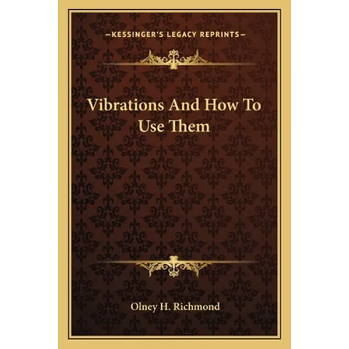 Vibrations And How To Use Them
