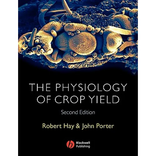 Physiology of Crop Yield 2e