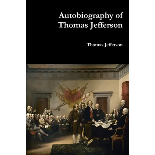 Autobiography of Thomas Jefferson