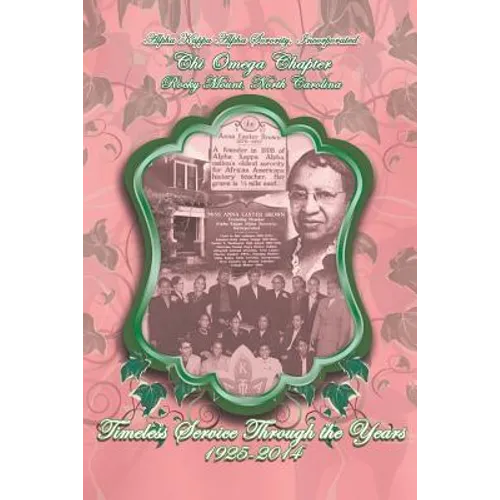 Alpha Kappa Alpha Sorority, Incorporated Chi Omega Chapter Timeless Service Through the Years 1925-2014