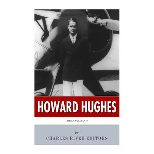 American Legends: The Life of Howard Hughes