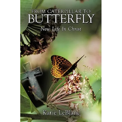 From Caterpillar to Butterfly: New Life in Christ
