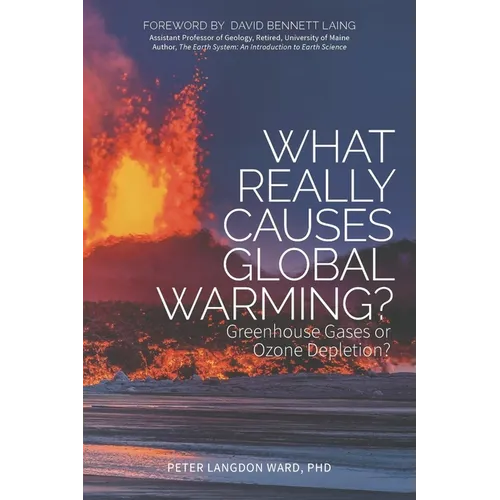 What Really Causes Global Warming?: Greenhouse Gases or Ozone Depletion?