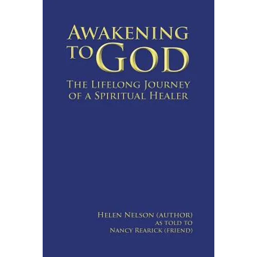 Awakening to God: The Lifelong Journey of a Spiritual Healer