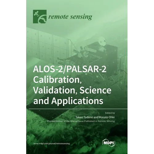 ALOS-2/PALSAR-2 Calibration, Validation, Science and Applications