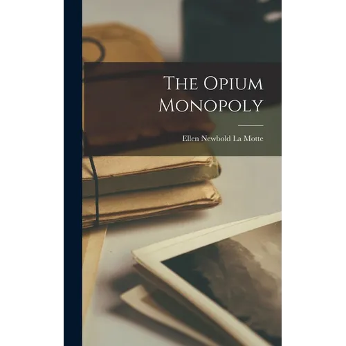 The Opium Monopoly