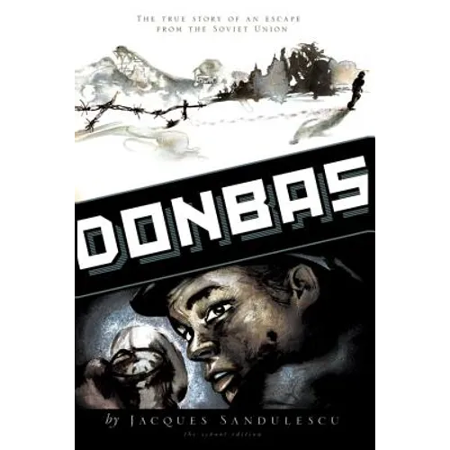 Donbas: The True Story of an Escape from the Soviet Union