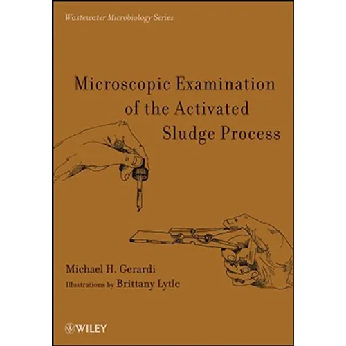 Microscopic Examination of the Activated Sludge Process