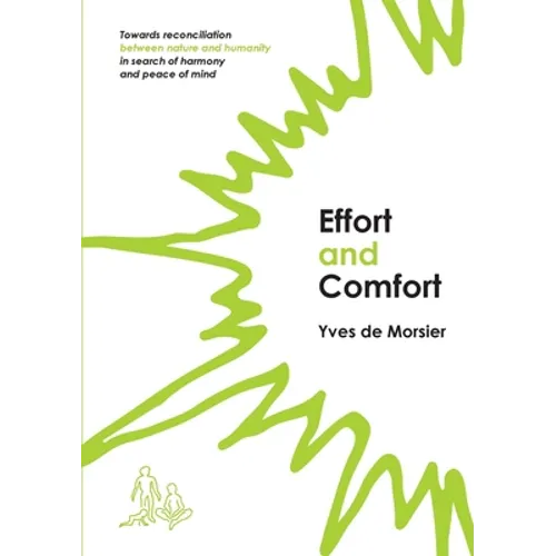 Effort and Comfort: Towards reconciliation between nature and humanity in search of harmony and peace of mind