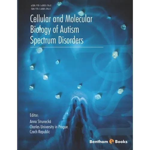 Cellular and Molecular Biology of Autism Spectrum Disorders