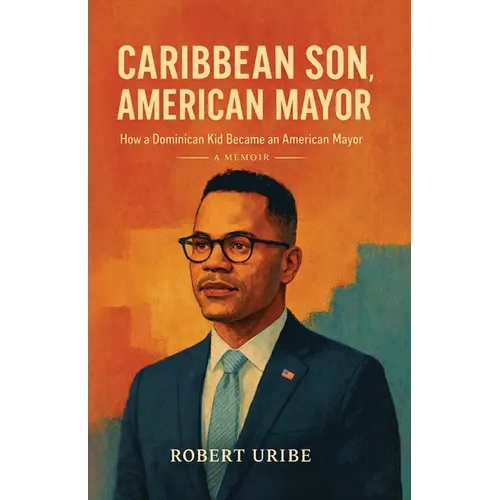 Caribbean Son, American Mayor: How a Dominican Kid Became an American Mayor