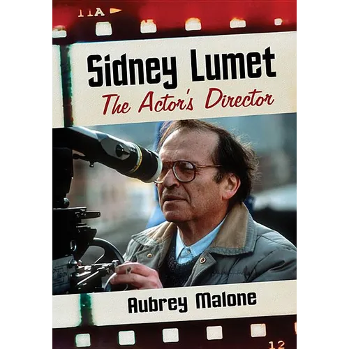 Sidney Lumet: The Actor's Director