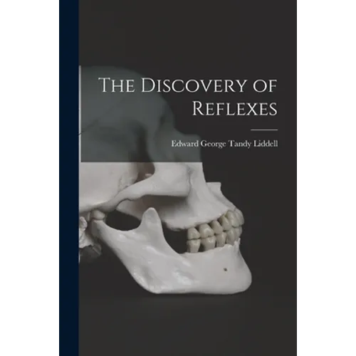 The Discovery of Reflexes