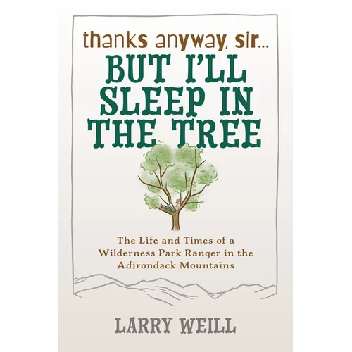 Thanks Anyway, Sir... But I'll Sleep In The Tree