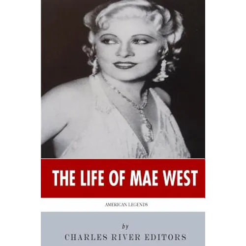 American Legends: The Life of Mae West