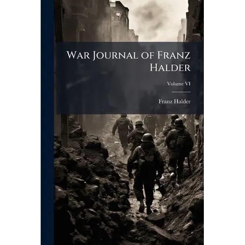 War Journal of Franz Halder