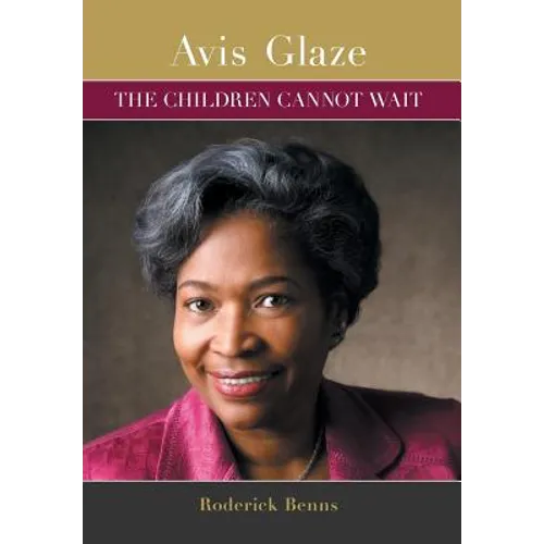 Avis Glaze: The Children Cannot Wait