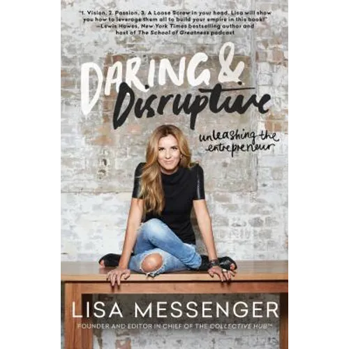 Daring & Disruptive: Unleashing the Entrepreneur