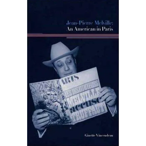 Jean-Pierre Melville: An American in Paris