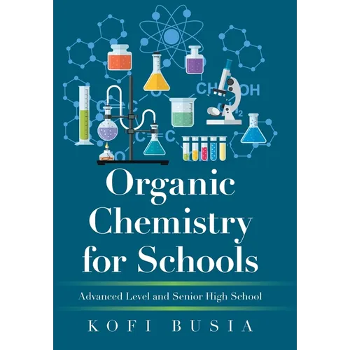 Organic Chemistry for Schools: Advanced Level and Senior High School