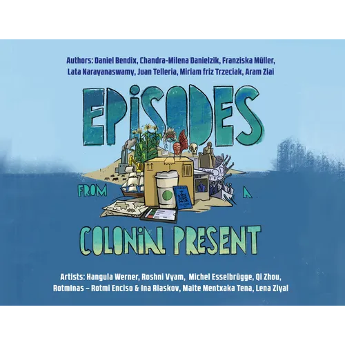 Episodes from a Colonial Present: 0