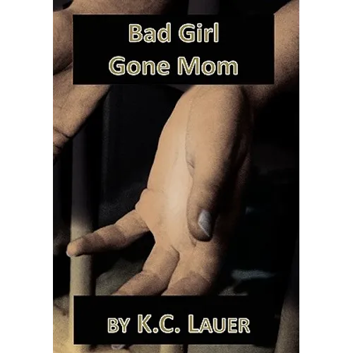 Bad Girl Gone Mom
