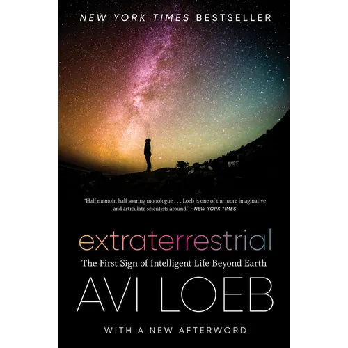 Extraterrestrial: The First Sign of Intelligent Life Beyond Earth