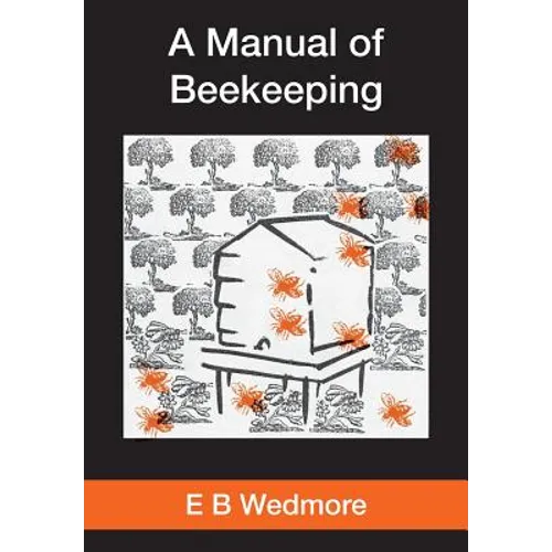 A MANUAL OF BEE-KEEPING for English-speaking Beekeepers