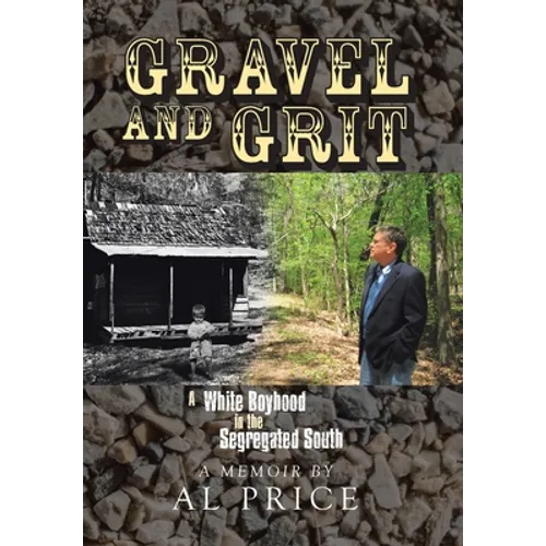 Gravel and Grit: A White Boyhood in the Segregated South