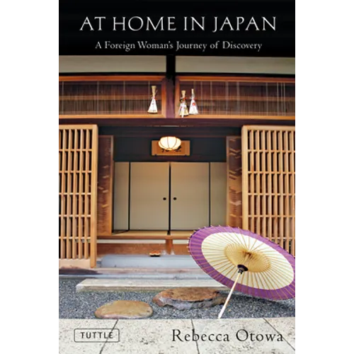 At Home in Japan: A Foreign Woman's Journey of Discovery