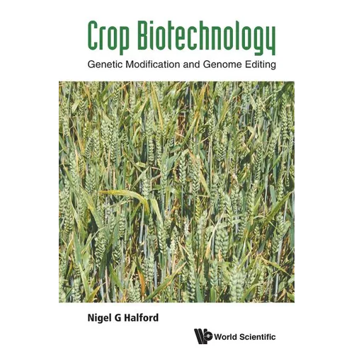 Crop Biotechnology: Genetic Modification and Genome Editing
