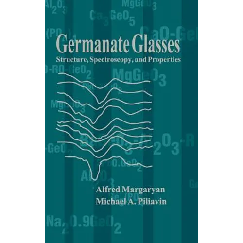 Germanate Glasses: Structure Spectrosco