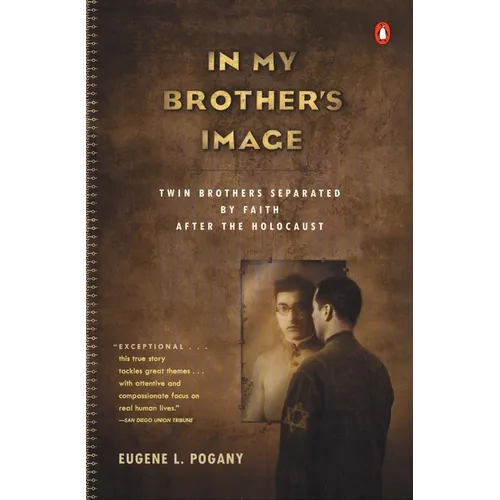 In My Brother's Image: Twin Brothers Separated by Faith after the Holocaust
