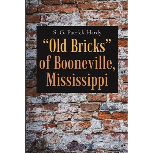 "Old Bricks" of Booneville, Mississippi