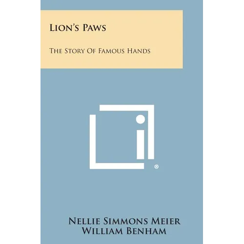 Lion's Paws: The Story of Famous Hands