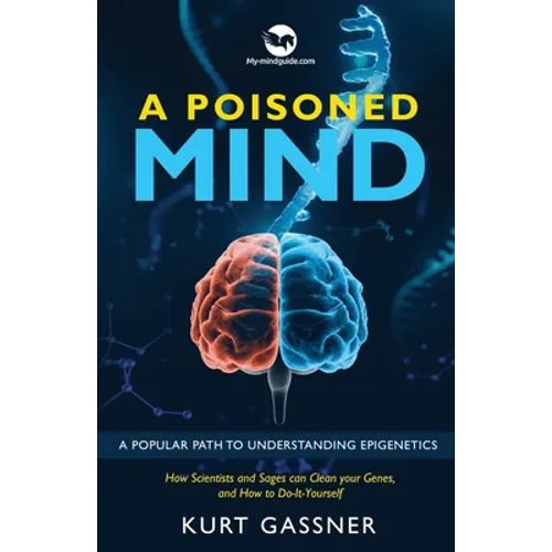 A Poisoned Mind: A Popular Path to Understanding Epigenetics