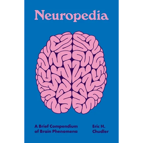 Neuropedia: A Brief Compendium of Brain Phenomena