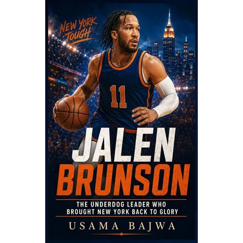 Jalen Brunson: The Underdog Leader Who Brought New York Back to Glory