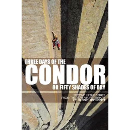 Three Days of the Condor or Fifty Shades of Dry: Second in the Series from the Adventure Library