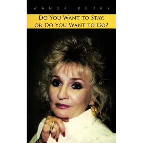 Do You Want to Stay, or Do You Want to Go?