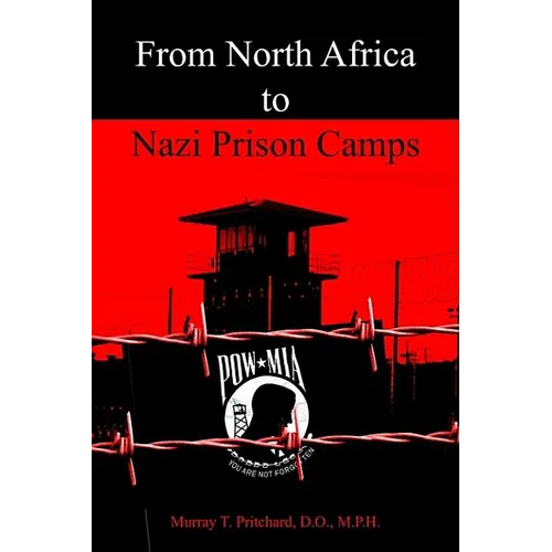 From North Africa to Nazi Prison Camps