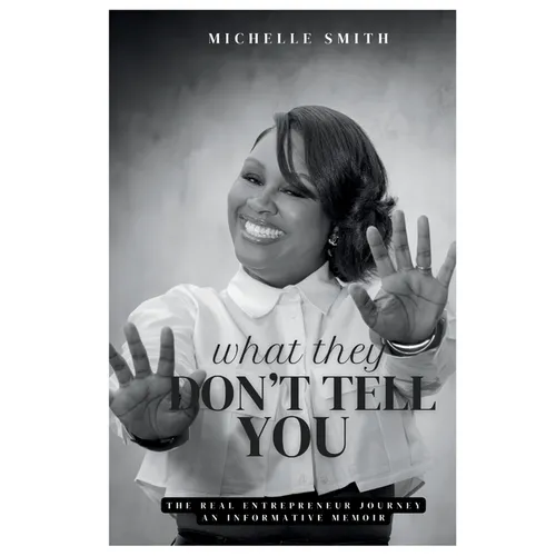 What They Don't Tell You: An Informative Memoir
