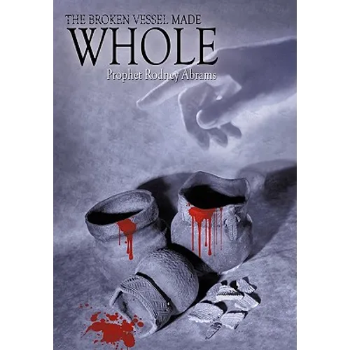 The Broken Vessel Made Whole