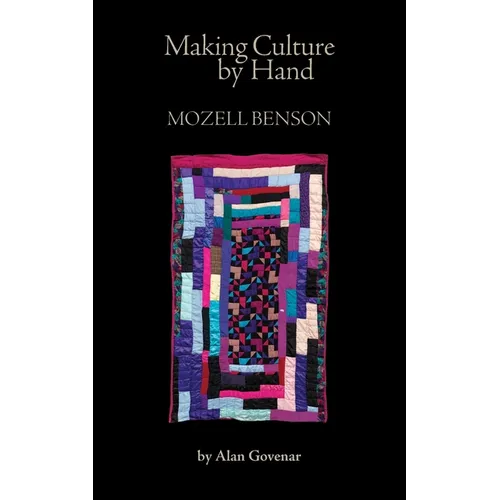 Making Culture by Hand: Mozell Benson