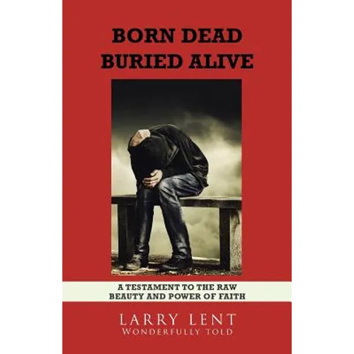 Born Dead Buried Alive